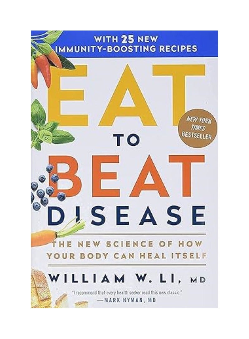Eat to Beat Disease  The Body's Five Defence Systems and the Foods that Could Save Your Life 