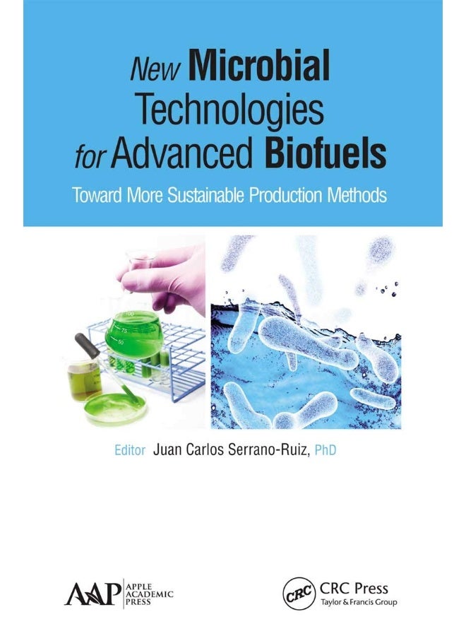 New Microbial Technologies for Advanced Biofuels: Toward More Sustainable Production Methods 