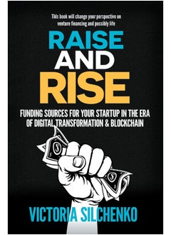 Raise and Rise: Funding Sources for Your Startup in the Era of Digital Transformation & Blockchain