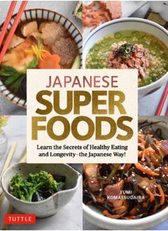 Japanese Superfoods : Learn the Secrets of Healthy Eating and Longevity - the Japanese Way! - pzsku/ZB0F14E6A72BFF25F036DZ/45/_/1695640684/3da30044-9db1-4cc7-80ec-26bda68b7a51