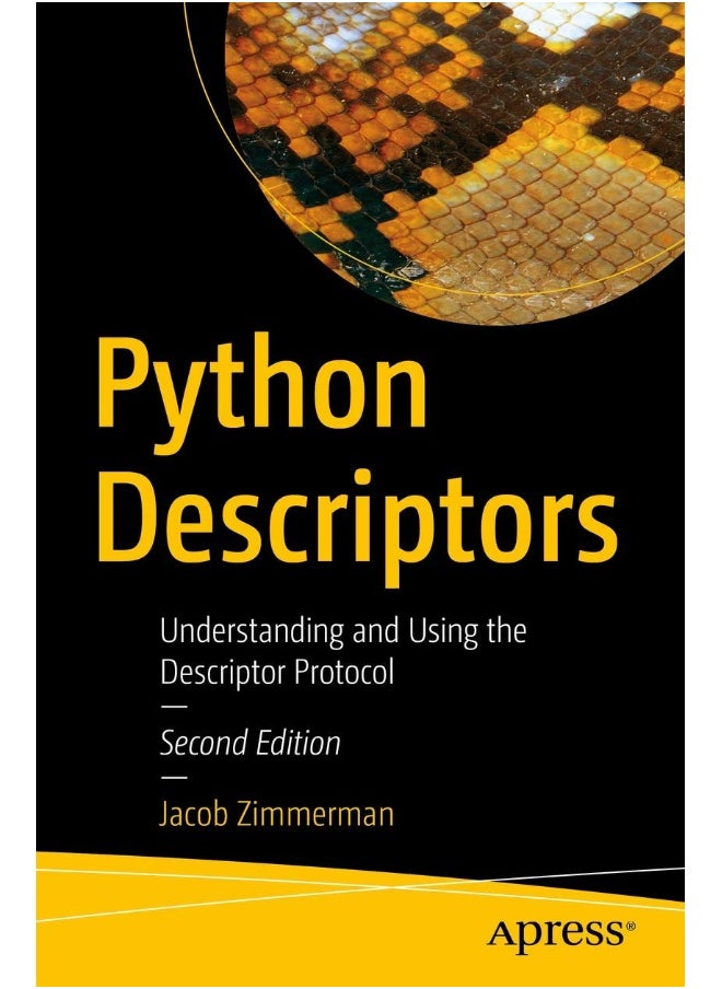 Python Descriptors: Understanding and Using the Descriptor Protocol 