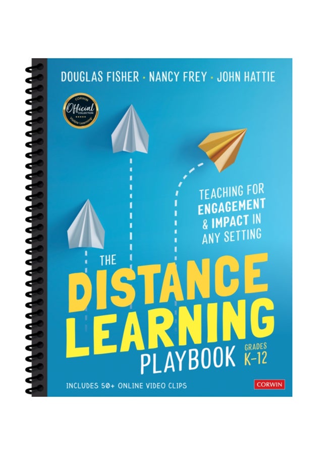 The Distance Learning Playbook, Grades K-12: Teaching for Engagement and Impact in Any Setting
