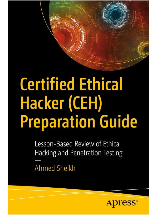 Certified Ethical Hacker (CEH) Preparation Guide: Lesson-Based Review of Ethical Hacking and Penetration Testing 