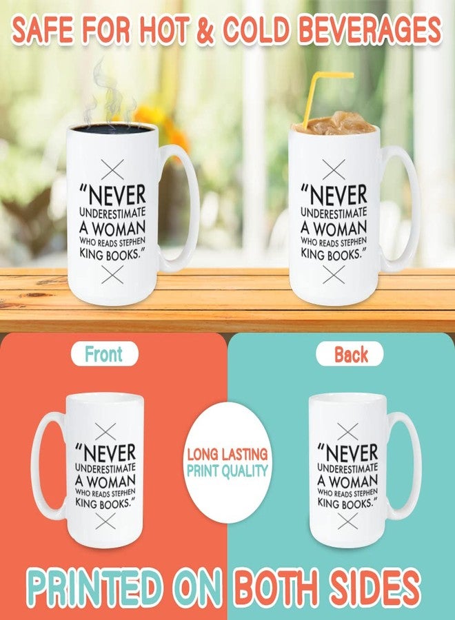 Bubble Hugs Readers Mug 15 oz, Never Underestimate A Women Who Reads Stephen King Book Unique Gift Idea for Horror Reader Book Lovers Bookworm, White - Image 3