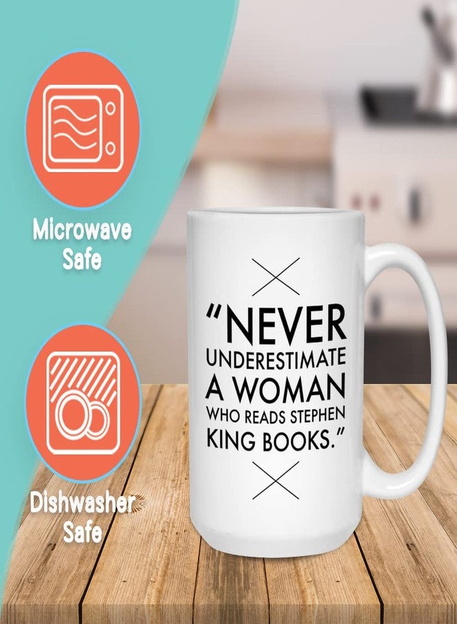 Bubble Hugs Readers Mug 15 oz, Never Underestimate A Women Who Reads Stephen King Book Unique Gift Idea for Horror Reader Book Lovers Bookworm, White - Image 2