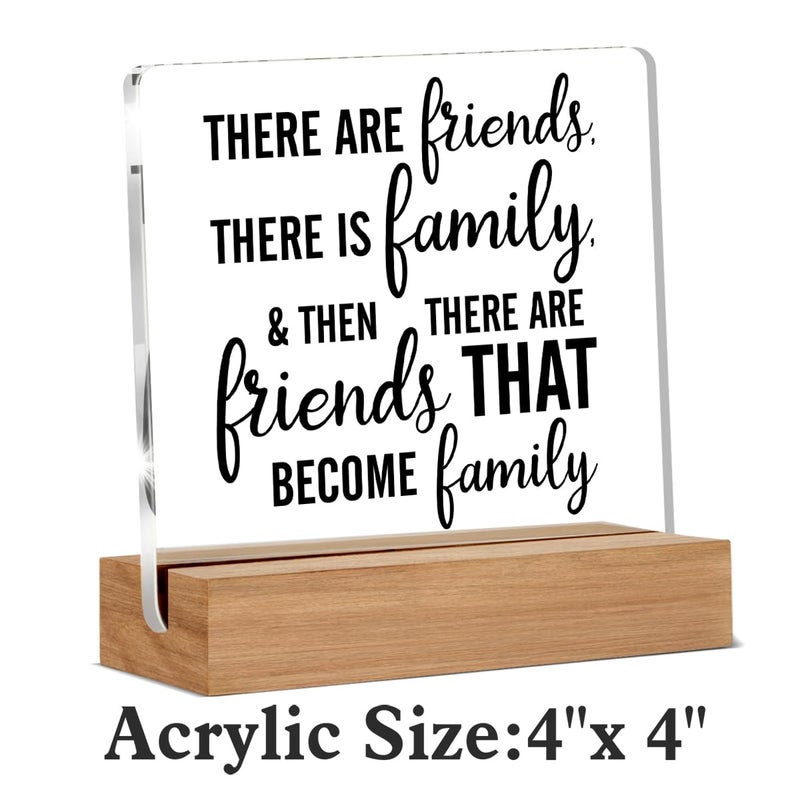 Oqtumes Friendship Gift Best Friends Gifts for Women Men There Are Friends There is Family Clear Desk Decorative Sign Acrylic Sign With Wooden Stand for Desk Table Shelf - Image 2