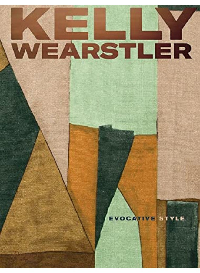 Kelly Wearstler: Evocative Style