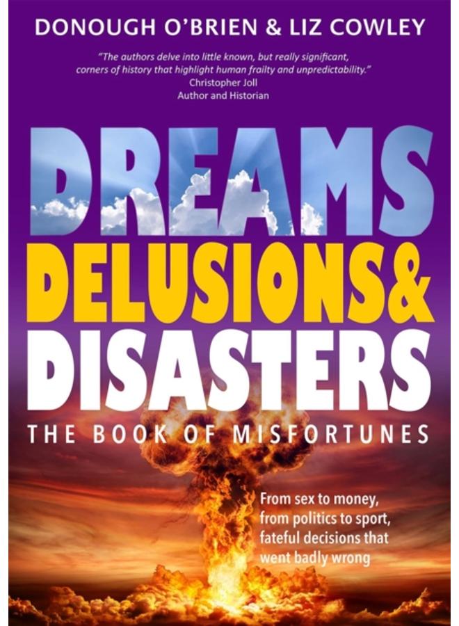 Dreams, Delusions & Disasters : The Book of Misfortunes