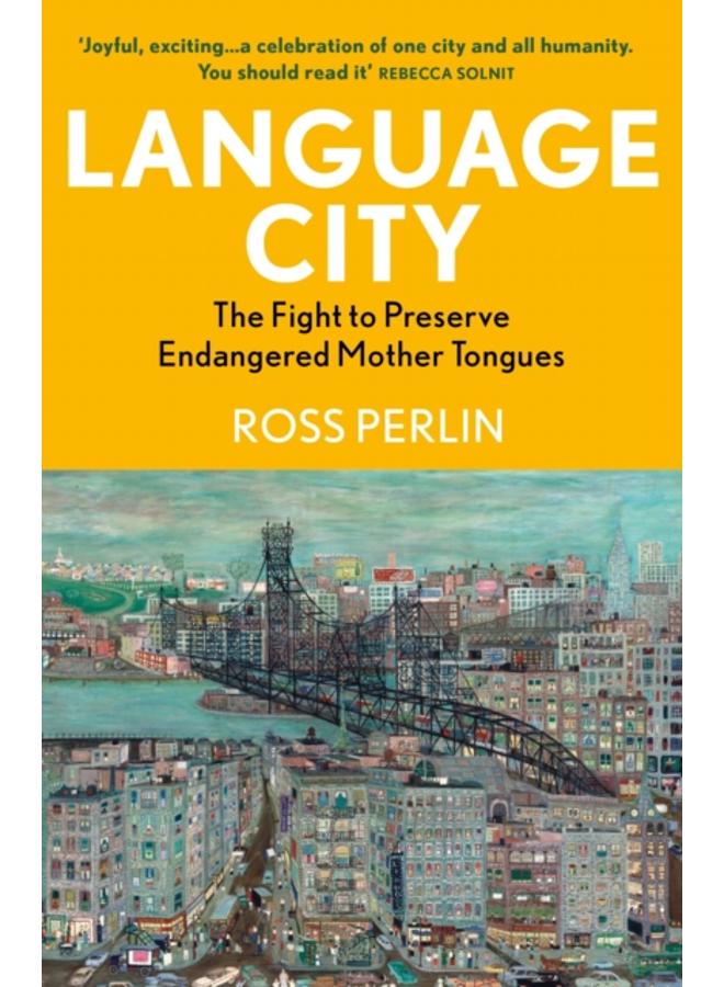 Language City : The Fight to Preserve Endangered Mother Tongues