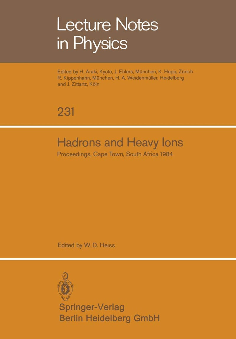 Hadrons and Heavy Ions: Proceedings of the Summer School held at the University of Cape Town, January 16 - 27, 1984