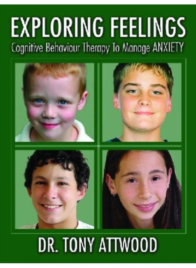 Exploring Feelings Anxiety Cognitive Behavior Therapy to Manage Anxiety - Paperback