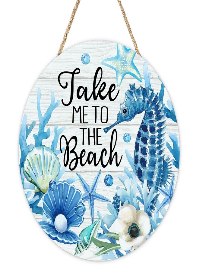 Bolisom Summer Take Me to The Beach Front Door Sign, Coastal Sea Horse Shell Starfish Wood Plaque Hanger Outdoor Porch Home Decor, Nautical Farmhouse Wooden Wreath Indoor Wall Hanging Decoration - Image 1