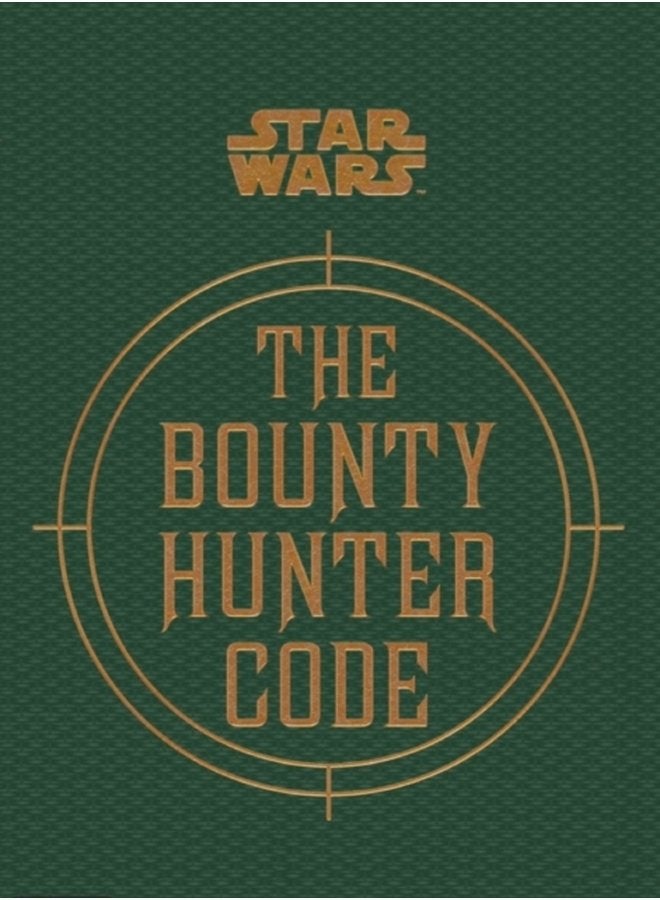 Star Wars The Bounty Hunter Code - Hardback