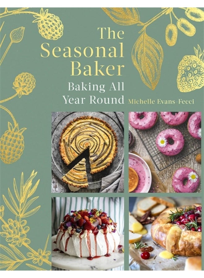 The Seasonal Baker: Baking All Year Round