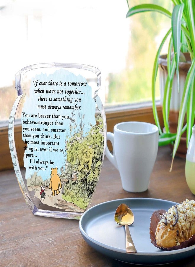 TAGDANK Hunny Pot Shape Acrylic Desk Decor Winnie Long Distance Friendship Gifts Inspirational Gifts, Pooh Quotes Desk Sign Decor, Birthday Gifts Graduation Gifts for Women Best Friend Mom Sister - 01 - Image 5