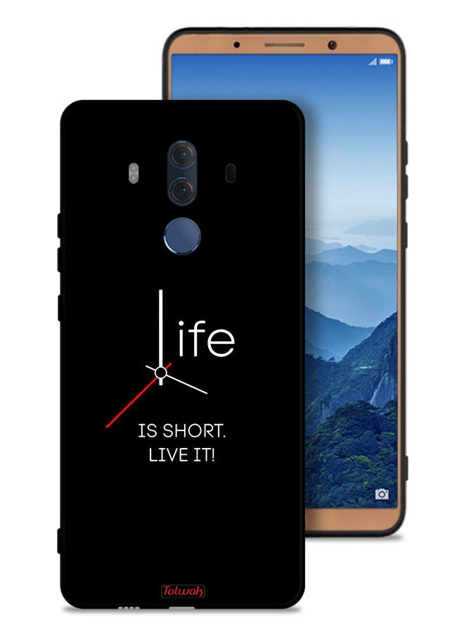 Tolwak Huawei Mate 10 Pro Protective Case Cover Life Is Short Live It - Image 1