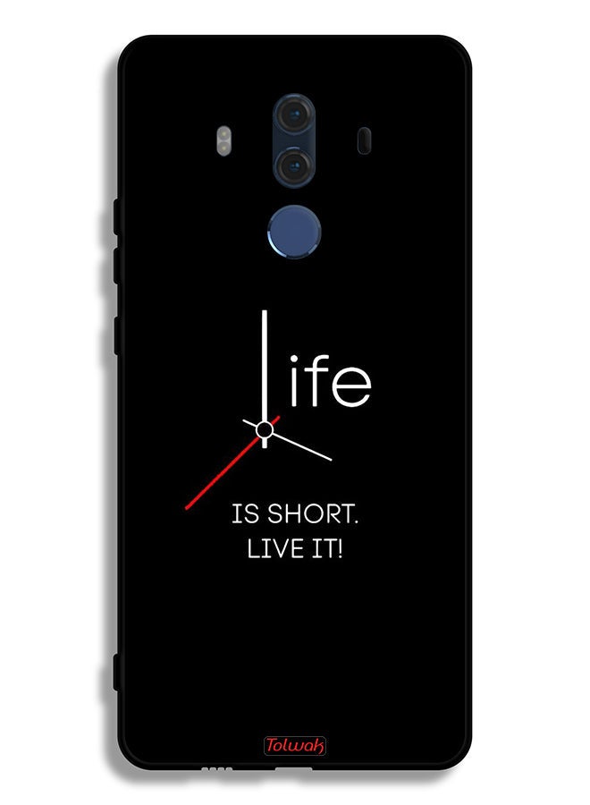 Tolwak Huawei Mate 10 Pro Protective Case Cover Life Is Short Live It - Image 2