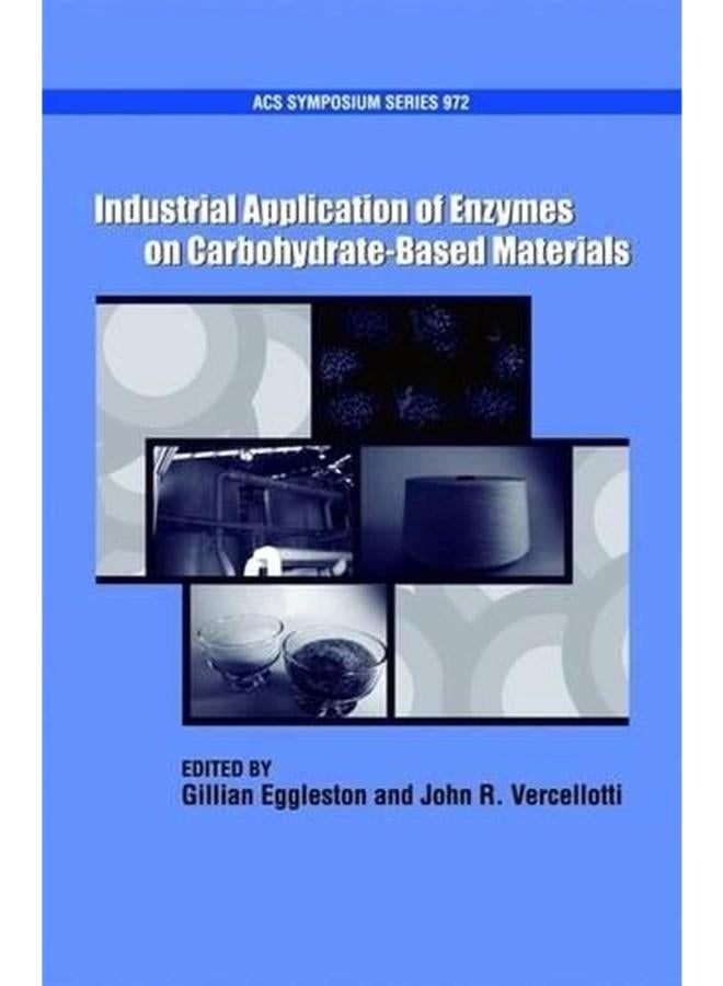 Industrial Application of Enzymes on Carbohydrate Based Materials (Acs Symposium Series)