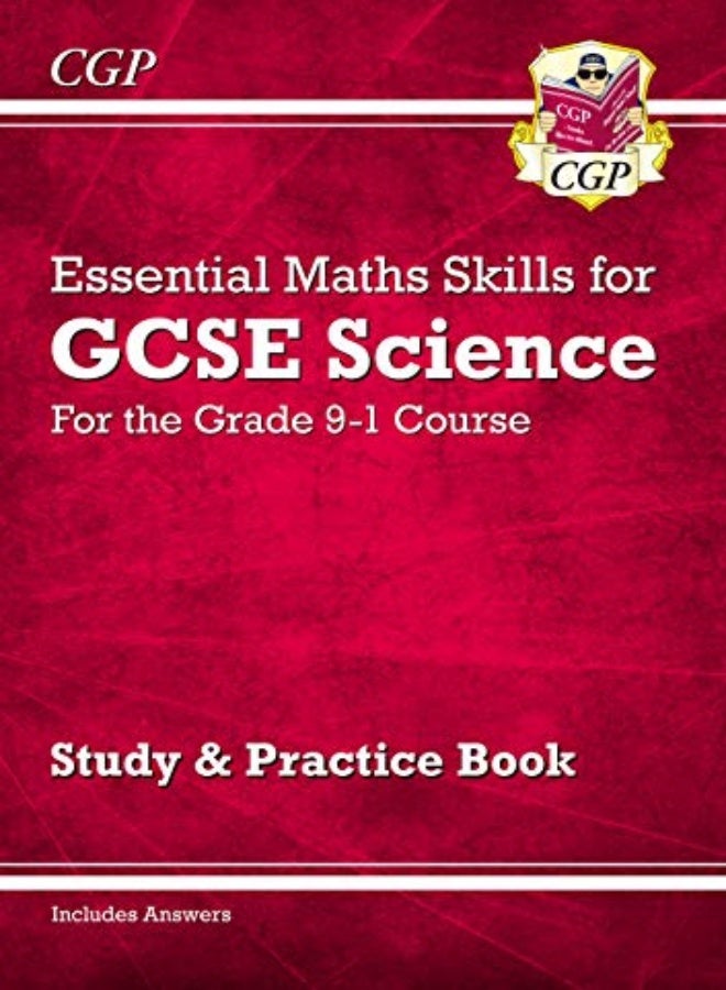 GCSE Science: Essential Maths Skills - Study & Practice (Cgp Gcse Science Maths Skills)