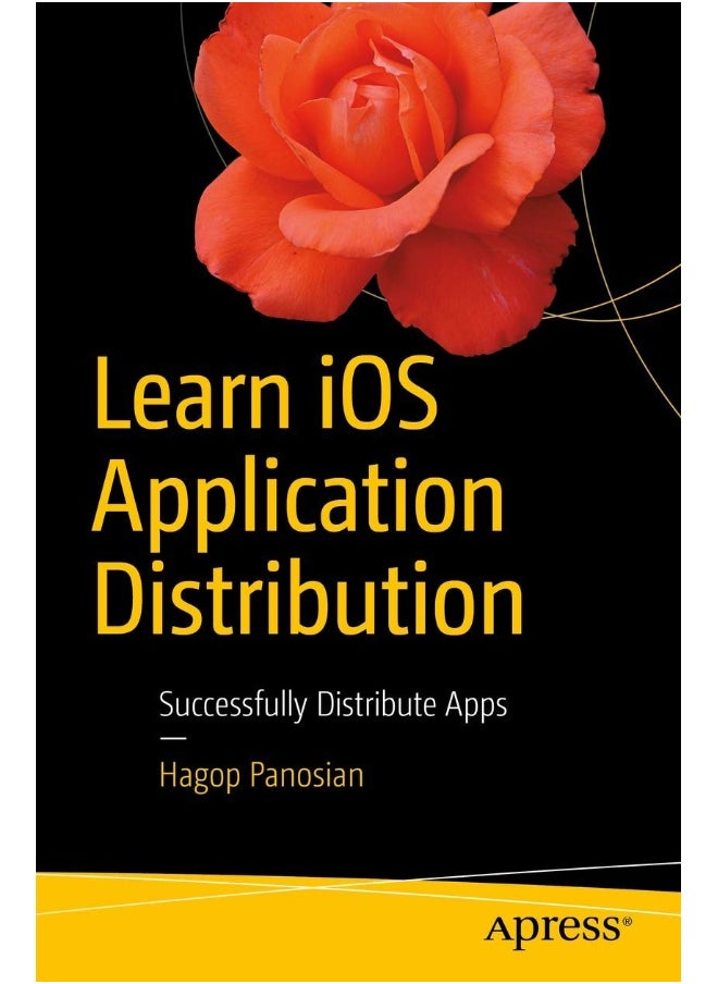 Learn iOS Application Distribution: Successfully Distribute Apps 