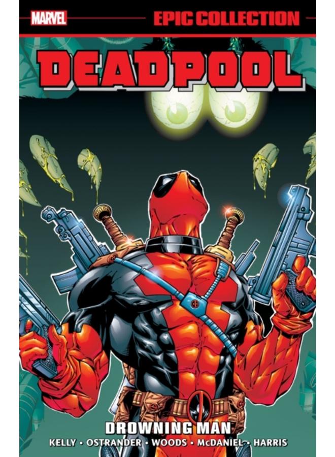 Deadpool Epic Collection: Drowning Man