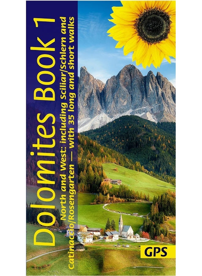 Dolomites Sunflower Walking Guide Vol 1 - North and West: 35 long and short walks with detailed maps and GPS covering North and West including Scillar/Schlern and Catinaccio/Rosengarten  - Image 1