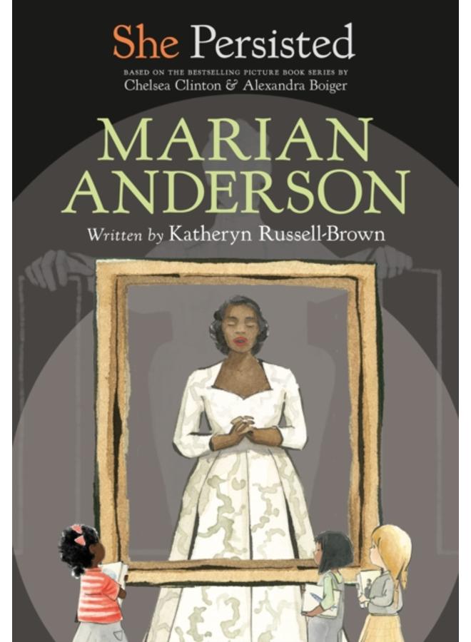 She Persisted: Marian Anderson 