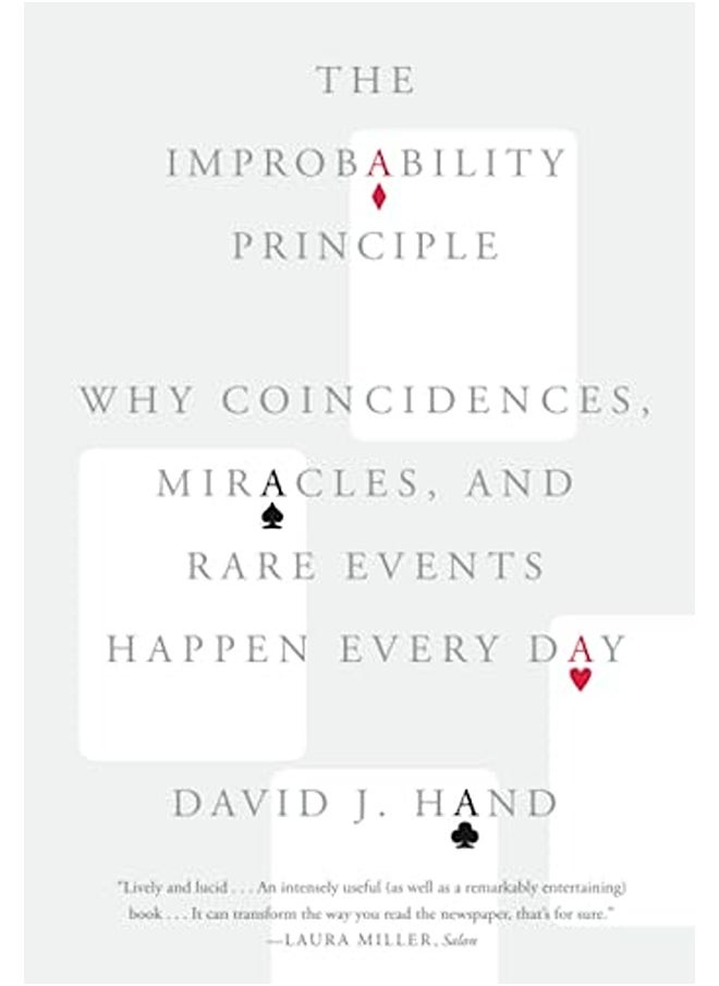 The Improbability Principle: Why Coincidences, Miracles, and Rare Events Happen Every Day 