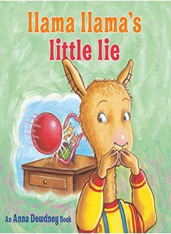 Llama Llamas Little Lie by Dewdney, Anna - Morrow, JT - Duncan, Reed Hardcover 