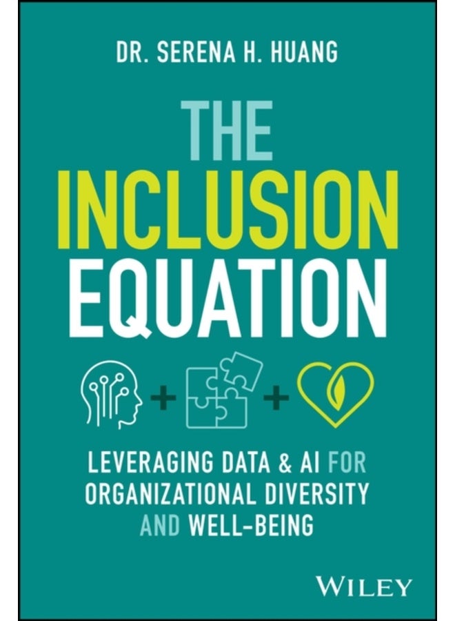 The Inclusion Equation : Leveraging Data & AI For Organizational Diversity and Well-being