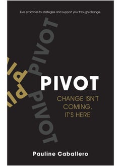 Pivot: Five Practices to Strategize and Support You Throu  - Image 1