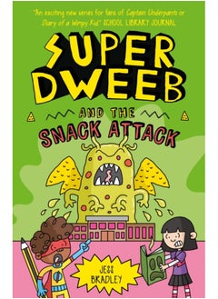 Super Dweeb and the Snack Attack 