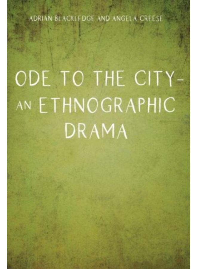 Ode to the City - An Ethnographic Drama