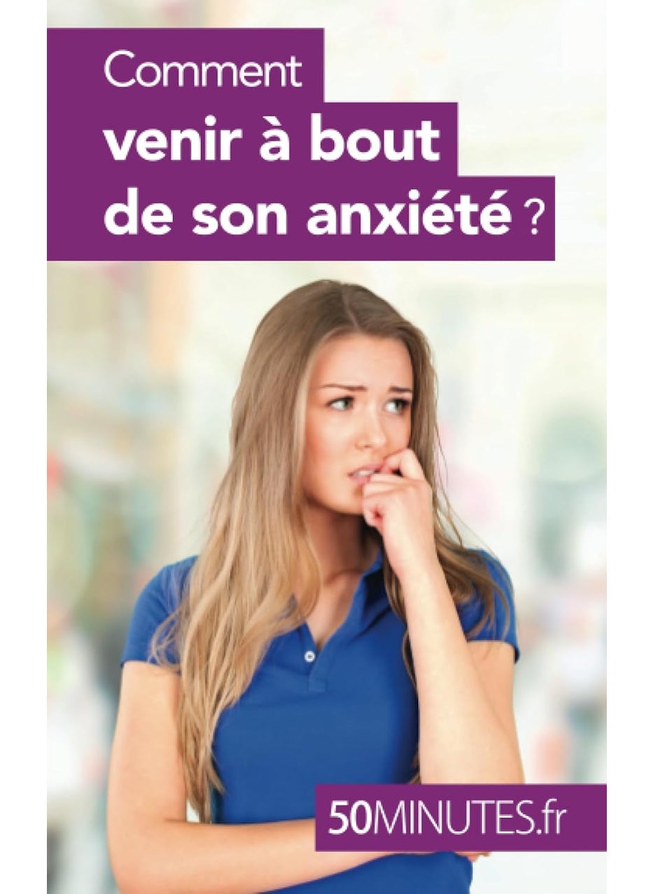Comment venir à bout de son anxiété ?  - Image 1
