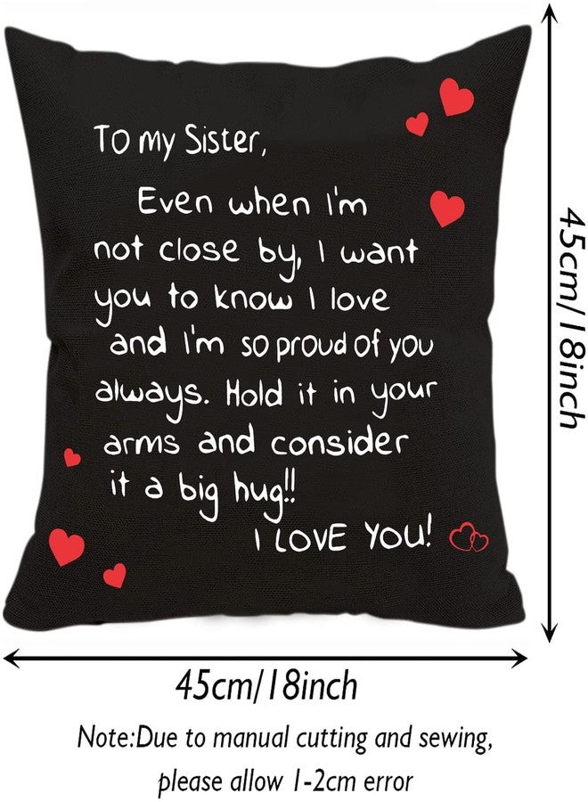 Anrkets Sisters Gift from Sister,Two Sided Printing Sisters Pillow Cover Even When I'm Not Close by I Want You to Know I Love, Reminder Gift for Lady Girls, Cotton Linen Decorative Cushion Pillowcase 18"x 18" - Image 4