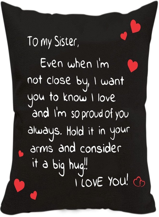 Anrkets Sisters Gift from Sister,Two Sided Printing Sisters Pillow Cover Even When I'm Not Close by I Want You to Know I Love, Reminder Gift for Lady Girls, Cotton Linen Decorative Cushion Pillowcase 18"x 18" - Image 1