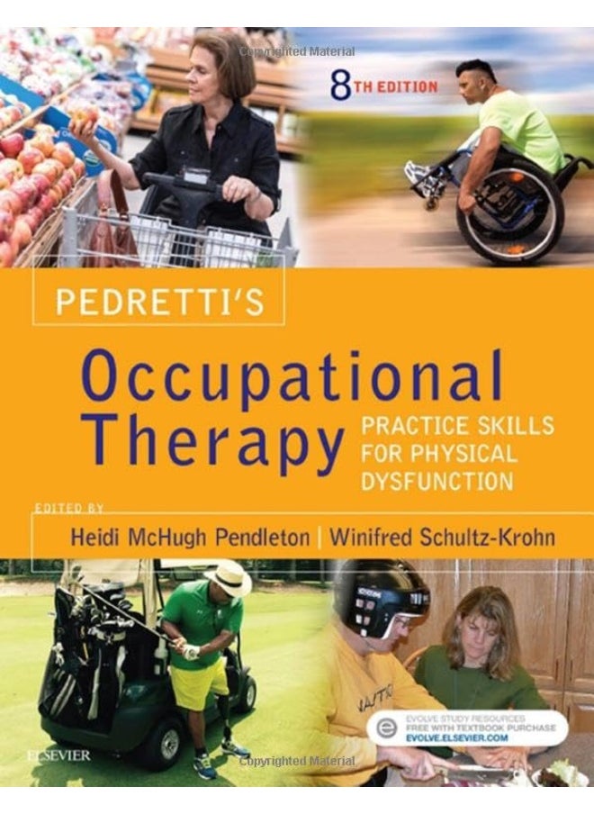 Pedretti's Occupational Therapy: Practice Skills for Physical Dysfunction 