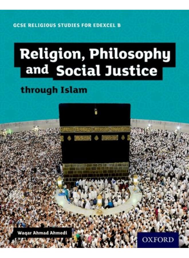 GCSE Religious Studies for Edexcel B: Religion, Philosophy and Social Justice through Islam 