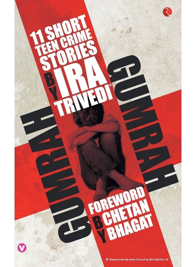 Gumrah: 11 Short Teen Crime Stories