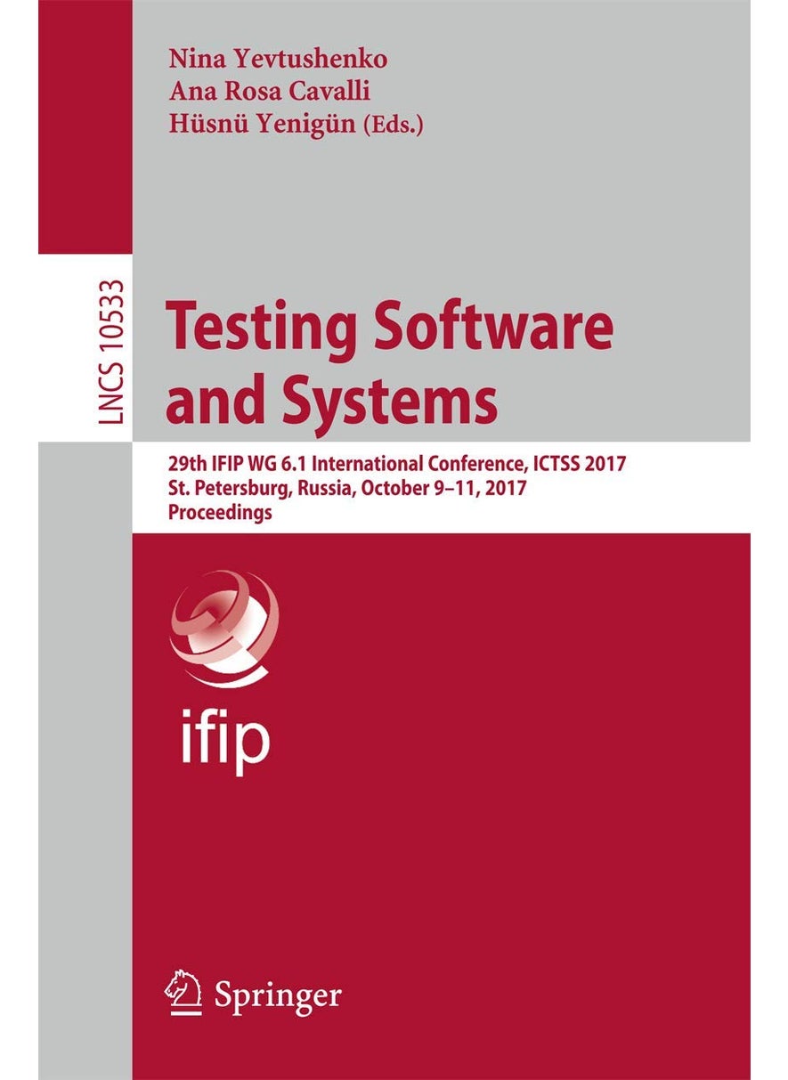 Testing Software and Systems: 29th IFIP WG 6.1 International Conference, ICTSS 2017, St. Petersburg, Russia, October 9-11, 2017, Proceedings 