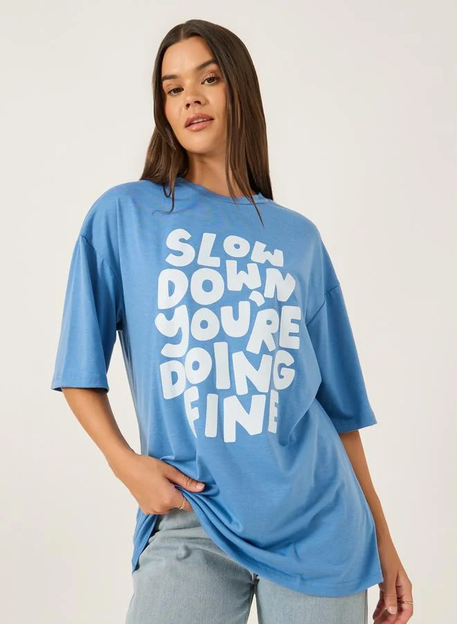 Styli Slogan Print Short Sleeve Oversized T-Shirt