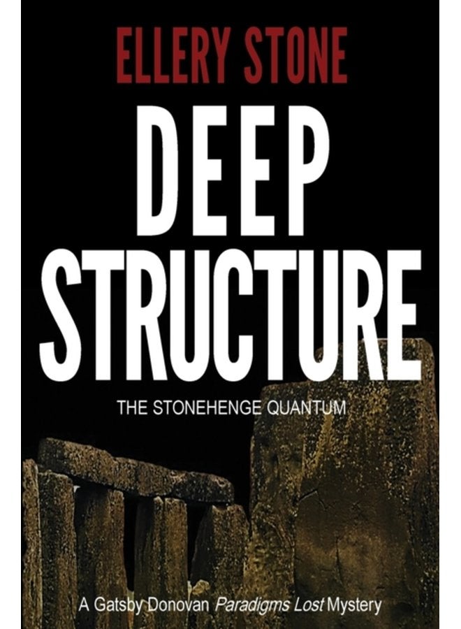 Deep Structure The Stonehenge Quantum 3 - Paperback