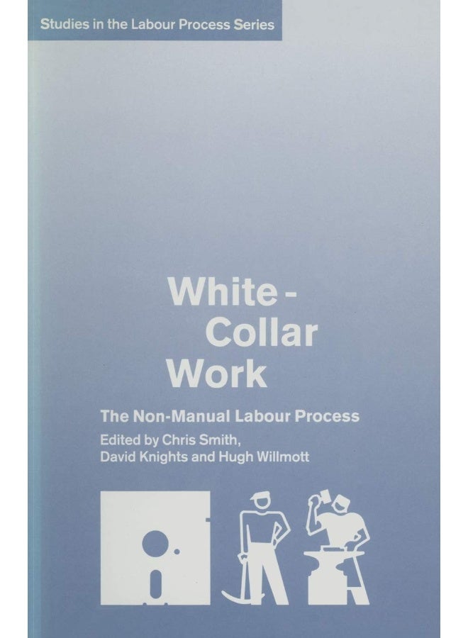 White-Collar Work: The Non-Manual Labour Process