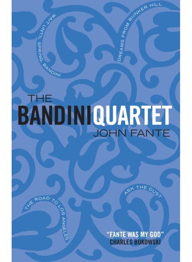 The Bandini Quartet Wait Until Spring Bandini The Road to Los Angeles Ask the Dust Dreams from Bunker Hill - Paperback