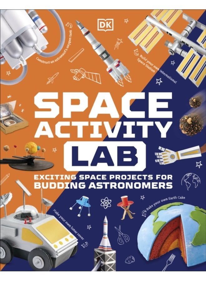 Space Activity Lab Exciting Space Projects for Budding Astronomers - Hardback