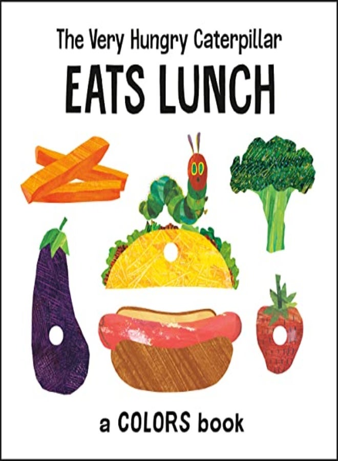 The Very Hungry Caterpillar Eats Lunch A Colors Book by Carle, Eric - Carle, Eric Paperback