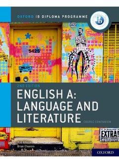 IB English A: Language and Literature Course Book: Language and Literature Course Companion (Oxford IB Diploma Programme) By Chanen, Brian , Allison, Rob
