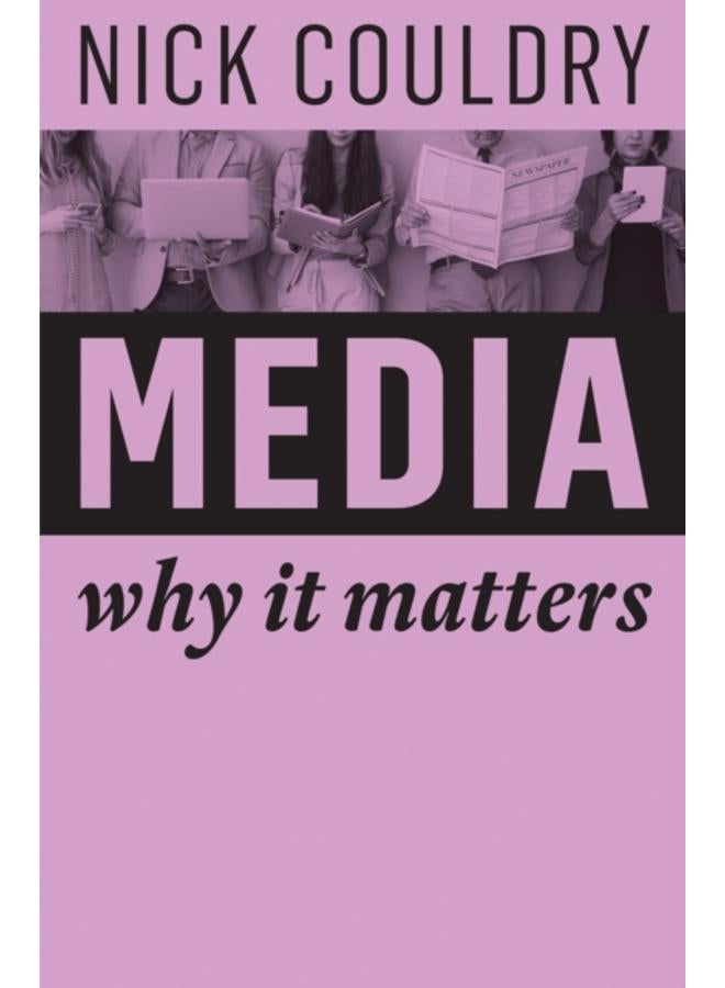 Media : Why It Matters 