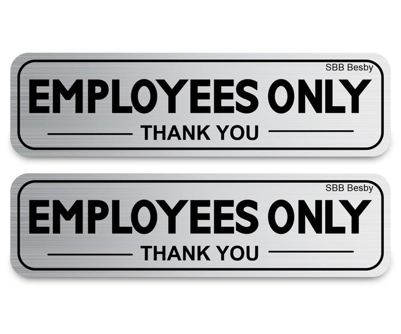 SBB Besby 2pcs Employees Only Sign Stickers, Metal like Brushed Silver, 9"x2.5", Back Adhesive, Waterproof and Fade Resistant, Thick Premium Quality Vinyl, for Business Door Wall Signboard Office - Image 1