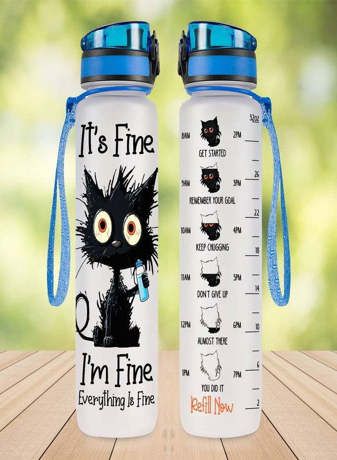 34HD Birthday Gifts for Women - Black Cat Water Bottle 32 oz with Time Marker - Cat Gifts for Cat Lovers - Black Cat Tumbler - Its Fine Im Fine Everything Is Fine… - Image 2